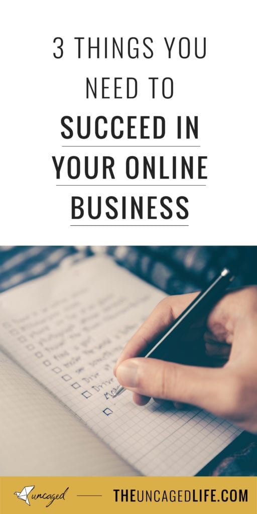 3 things you need to succeed in your online business