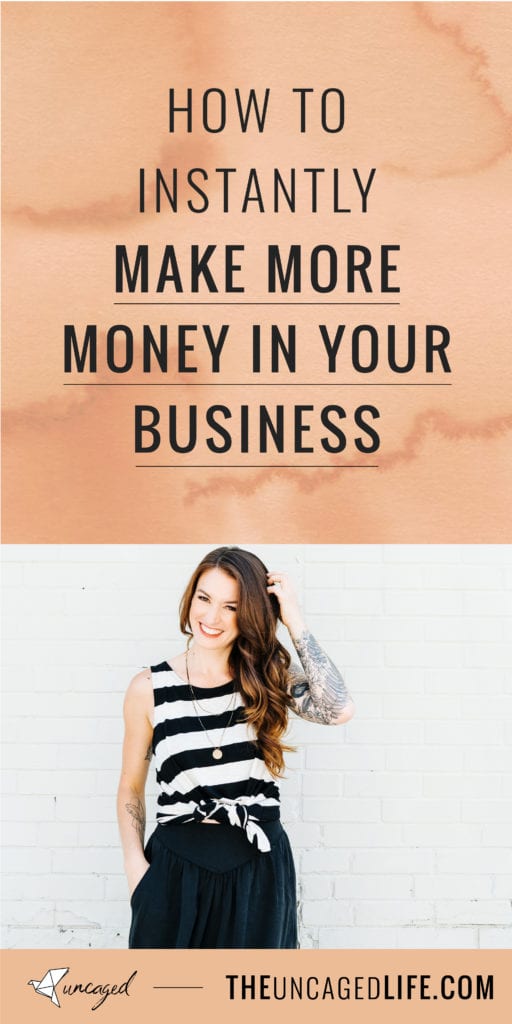 how to instantly make more money in your business