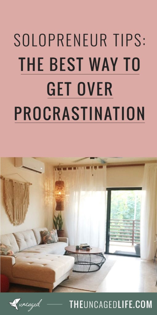solopreneur tips: the best way to get over procrastination