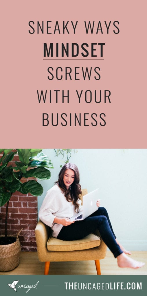 sneaky ways mindset screws with your business
