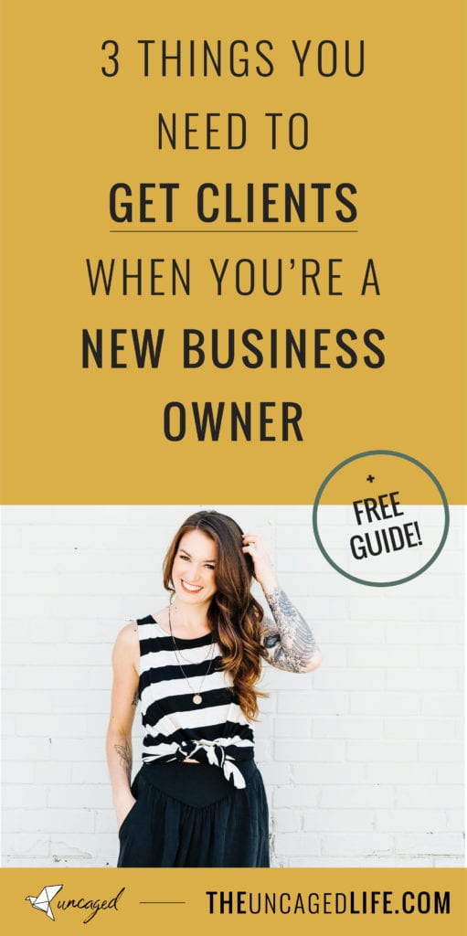 3 things you need to get clients when you're a new business owner